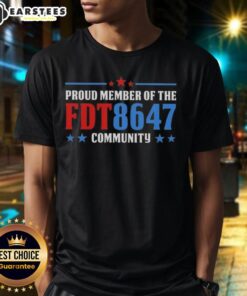 Alt Text: Nice Proud Member Of The FDT 8647 Community T-Shirt featuring bold design and vibrant colors, perfect for community pride.