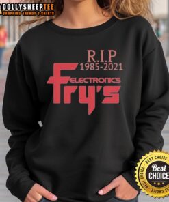 Alt Text: Nice R.I.P. 1985-2021 Frys Electronics sweatshirt featuring a retro design in bold colors.