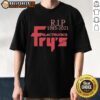 Alt Text: Nice R.I.P. 1985-2021 Frys Electronics T-Shirt featuring a vintage design and bold graphic print.