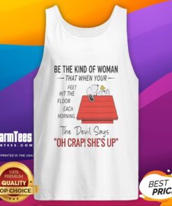 Be the kind of woman tank top featuring Snoopy design, perfect for a positive morning vibe.