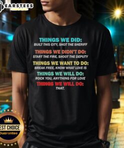 Nice Things We Did Didn't Want Will Won't Do T-Shirt design featuring bold text on a stylish casual tee.