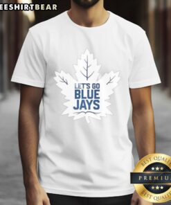 Nice Toronto Maple Leafs x Toronto Blue Jays MLB 2025 'Let's Go Blue Jays' T-shirt showcasing team spirit and style.