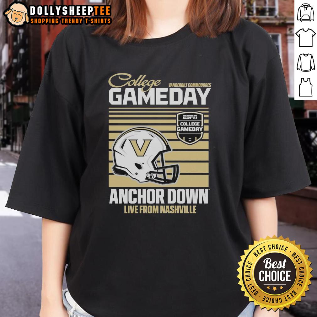 Nice Vanderbilt Commodores 2025 College Gameday Anchor Down Live From Nashville Helmet Ladies-Tee Alt Text: Vanderbilt Commodores 2025 College Gameday helmet on a ladies tee, showcasing Anchor Down spirit in Nashville.