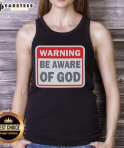 Stylish 'Be Aware Of God' tank top featuring a bold warning design, perfect for casual wear and making a statement.