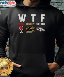 Cozy Nice Wine Turkey Denver Broncos Football Thanksgiving Hoodie for festive game day celebrations.