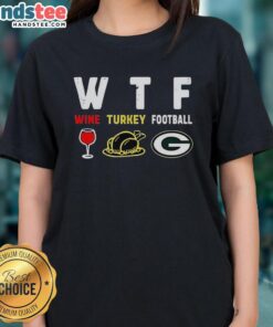Nice Wine Turkey Green Bay Packers Football Thanksgiving Ladies Tee with festive design for holiday celebrations.