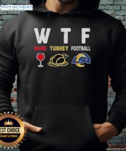 Cozy Nice Wine Turkey Los Angeles Rams Football Thanksgiving Hoodie, perfect for game day and holiday celebrations.