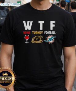 Nice Wine Turkey Miami Dolphins Football Thanksgiving T-Shirt featuring festive design for fans celebrating the holiday.
