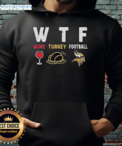 Cozy Nice Wine Turkey hoodie featuring Minnesota Vikings football design, perfect for Thanksgiving celebrations.