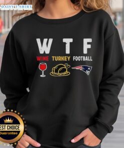 Cozy Nice Wine Turkey New England Patriots Football Thanksgiving sweatshirt, perfect for holiday celebrations.