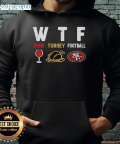 Cozy Thanksgiving hoodie featuring San Francisco 49ers logo, perfect for enjoying nice wine and football festivities.
