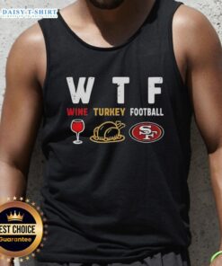 Nice wine and a San Francisco 49ers football tank top, perfect for Thanksgiving celebrations.