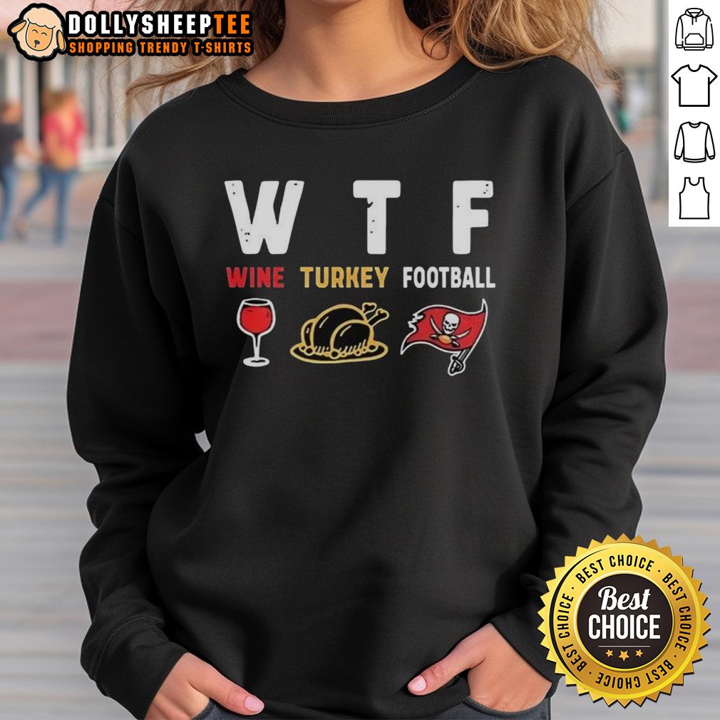 Nice Wine Turkey Tampa Bay Buccaneers Football Thanksgiving Sweatshirt Cozy Thanksgiving sweatshirt featuring Nice Wine design and Tampa Bay Buccaneers logo, perfect for football fans.