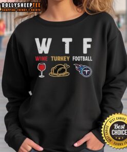 Cozy Nice Wine Turkey Tennessee Titans Football Thanksgiving Sweatshirt, perfect for festive game day celebrations.