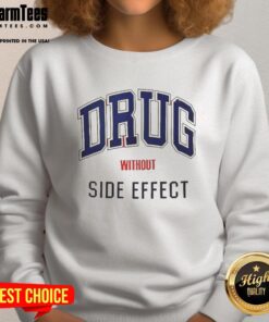 Official Drug Without Side Effect Sweatshirt in vibrant colors, showcasing a trendy design perfect for casual wear.