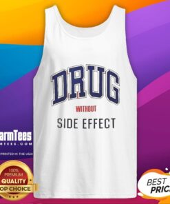 Official Drug Without Side Effect Tank Top featuring a bold design, perfect for casual wear and promoting wellness.