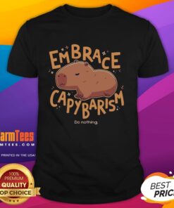 Official Embrace Capybarism Do Nothing T-Shirt featuring a relaxed capybara graphic for casual wear enthusiasts.