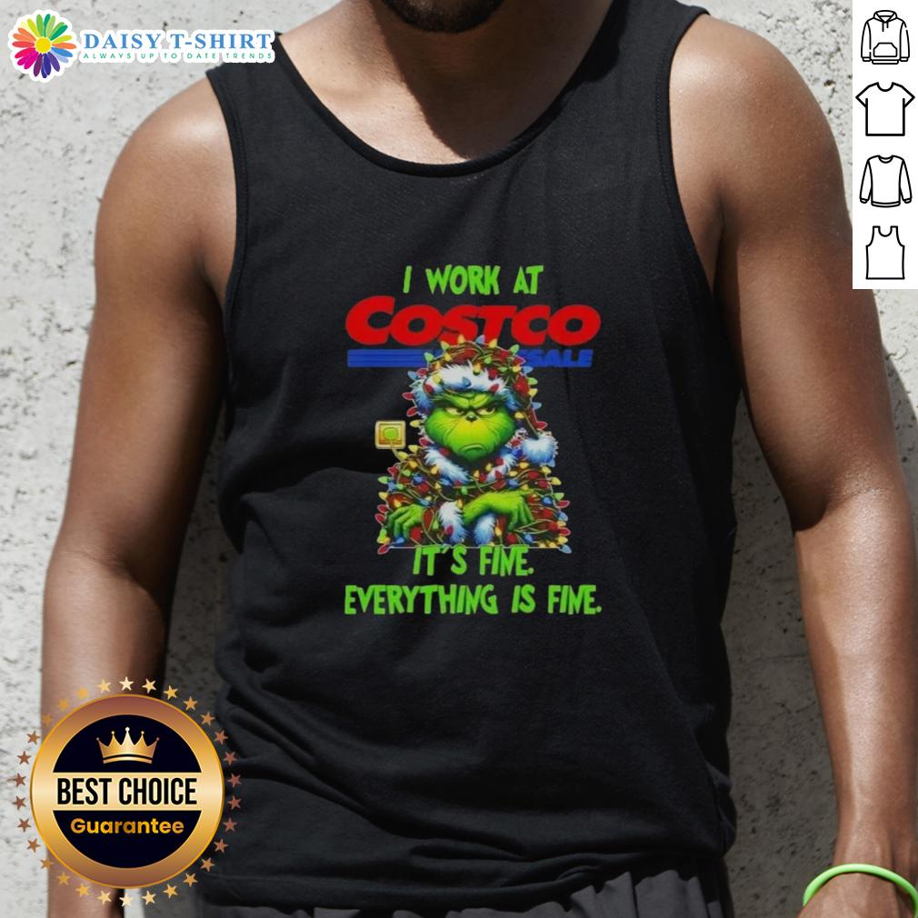 Official Grinch Christmas Tree X Costco Wholesale I Work At It's Fine Everything Is Fine Tank Top Official Grinch Christmas Tree tank top from Costco Wholesale, featuring 'I work at its fine, everything is fine' design.