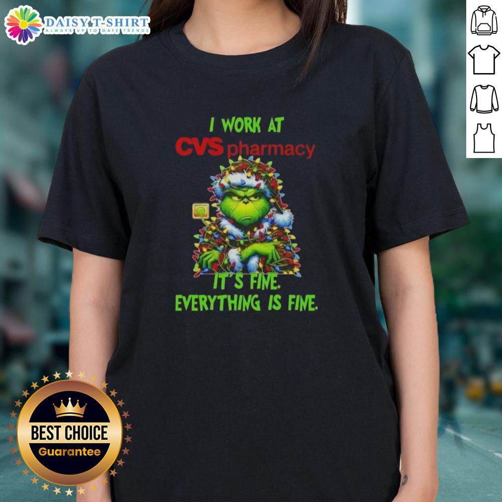 Official Grinch Christmas Tree X Cvs Pharmacy I Work At It's Fine Everything Is Fine Ladies-Tee Official Grinch Christmas Tree at CVS Pharmacy, featuring a humorous 'Everything is Fine' design on a ladies tee.