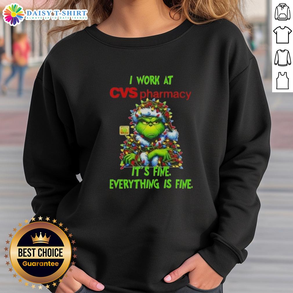 Official Grinch Christmas Tree X Cvs Pharmacy I Work At It's Fine Everything Is Fine Sweatshirt Official Grinch Christmas Tree sweatshirt from CVS Pharmacy, featuring 'It's fine, everything is fine' design.
