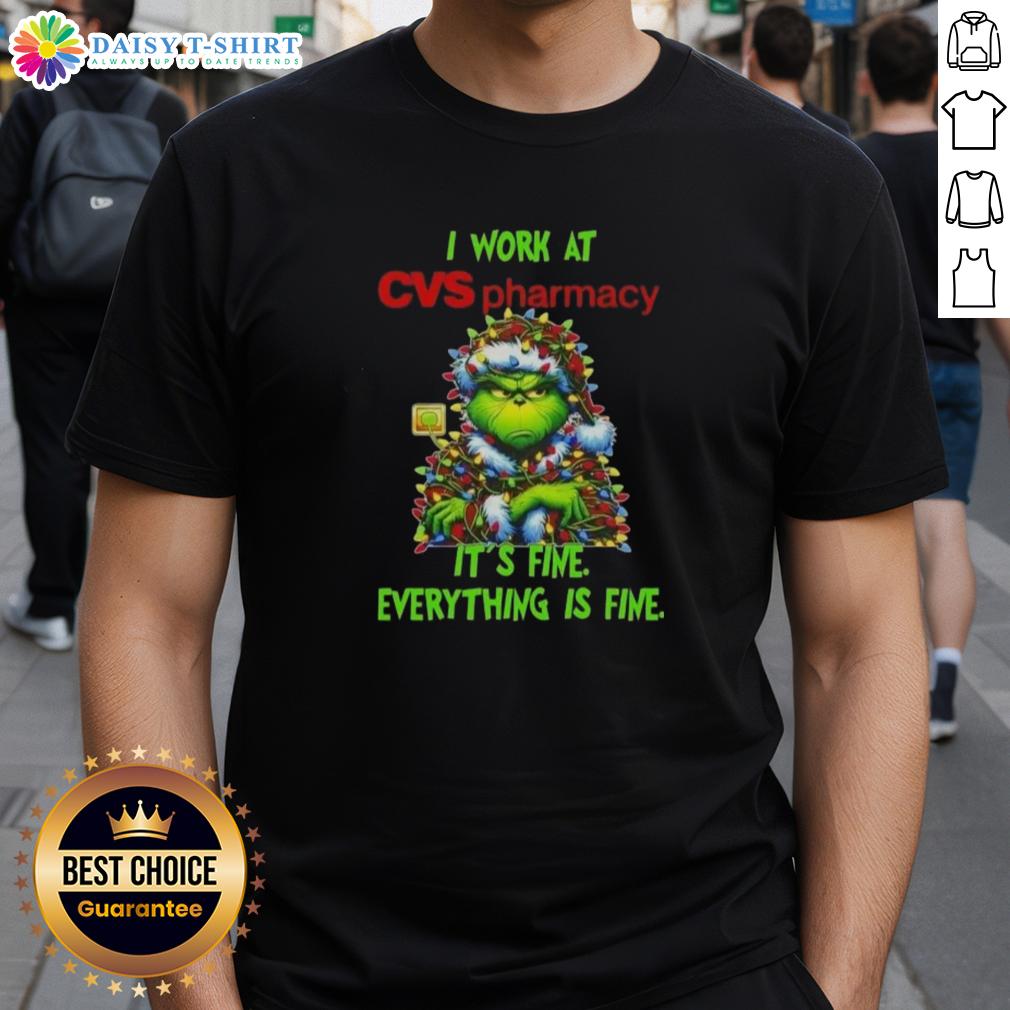 Official Grinch Christmas Tree X Cvs Pharmacy I Work At It's Fine Everything Is Fine T-Shirt Alt Text: Official Grinch Christmas Tree T-Shirt from CVS Pharmacy featuring It's Fine, Everything Is Fine design.