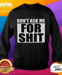 Official Harada Don't Ask Me For Shit Sweatshirt in black, featuring bold white text and stylish design for casual wear.