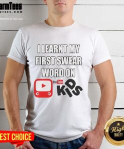 Official I Learnt My First Swear Word On Kids YouTube T-Shirt featuring playful design perfect for kids and parents.