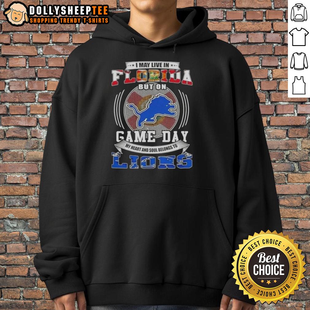 Official I May Live In Florida But On Game Day Detroit Lions Football Hoodie Detroit Lions football hoodie for fans living in Florida, perfect for game day excitement and team spirit.