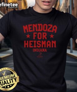 Official Indiana Hoosiers Football Fernando Mendoza For Heisman T-Shirt featuring bold graphics and team colors.