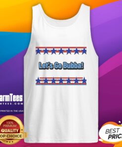 Alt Text: Official Let's Go Bubba Tank Top featuring bold lettering and a stylish design for casual summer wear.