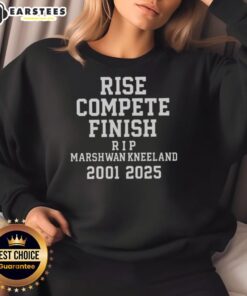 Official Marshawn Kneeland Rise Compete Finish Rip 2001-2025 Sweatshirt featuring bold graphics and a stylish design.