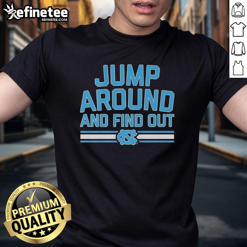 official-north-carolina-tar-heels-basketball-jump-around-and-find-out-t-shirt Alt Text: Official North Carolina Tar Heels Basketball 'Jump Around And Find Out' T-Shirt featuring team colors and logo.