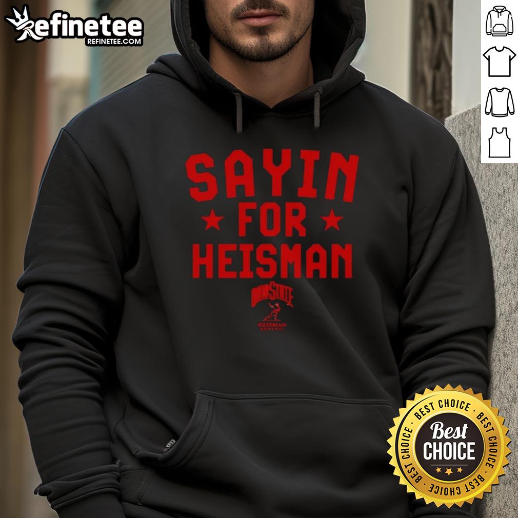official-ohio-state-buckeyes-football-julian-sayin-for-heisman-hoodie Official Ohio State Buckeyes Football Julian Sayin For Heisman Hoodie featuring team colors and logo, perfect for fans.