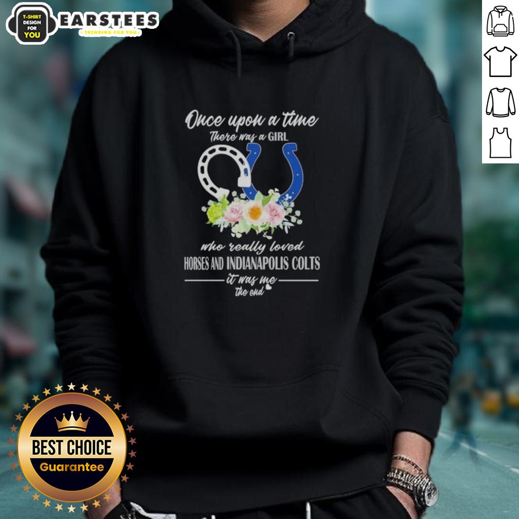 official-once-upon-a-time-there-was-a-girl-who-really-loved-horses-and-indianapolis-colts-it-was-me-the-end-hoodie Alt Text: Official hoodie featuring 'Once Upon A Time There Was A Girl Who Loved Horses and Indianapolis Colts' design.