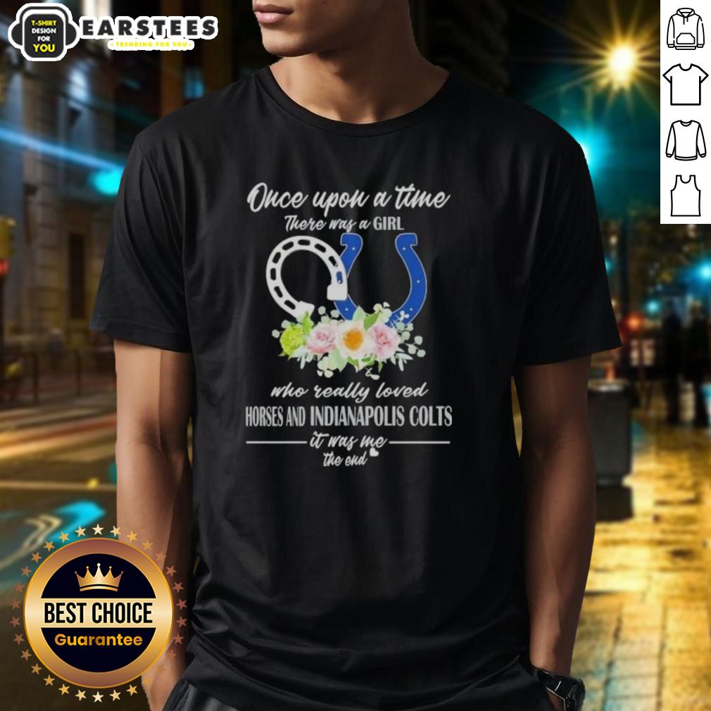 official-once-upon-a-time-there-was-a-girl-who-really-loved-horses-and-indianapolis-colts-it-was-me-the-end-t-shirt-1 Official 'Once Upon A Time There Was A Girl Who Loved Horses and Indianapolis Colts' T-Shirt design featuring whimsical graphics.