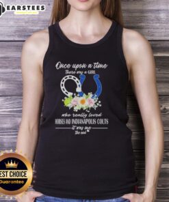 Official tank top featuring 'Once Upon A Time There Was A Girl Who Loved Horses and Indianapolis Colts' design.