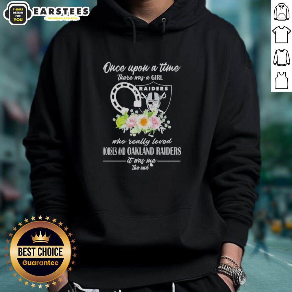 official-once-upon-a-time-there-was-a-girl-who-really-loved-horses-and-las-vegas-raiders-it-was-me-the-end-hoodie Official hoodie featuring 'Once Upon A Time There Was A Girl Who Loved Horses And Raiders' design.