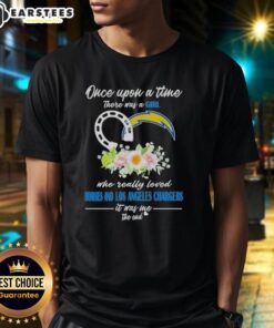 Alt Text: Official Once Upon A Time There Was A Girl Who Really Loved Horses And Los Angeles Chargers T-Shirt design