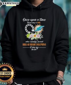 Alt Text: Official hoodie featuring 'Once Upon A Time There Was A Girl Who Loved Horses And Miami Dolphins' design.