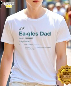 Official Philadelphia Eagles Dad Definition T-Shirt featuring a stylish design for proud Eagles fans and fathers.