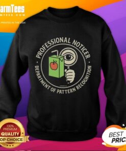 Official Professional Noticer sweatshirt from the Department of Pattern Recognition, stylish and comfortable design.