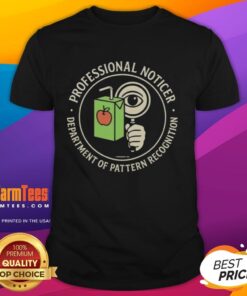 Official Professional Noticer Department Of Pattern Recognition T-Shirt design featuring unique graphics and bold text.