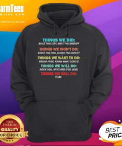 Alt Text: Official Things We Did, Didn't Want, Will Won't Do Hoodie featuring unique design and comfortable fit for casual wear.
