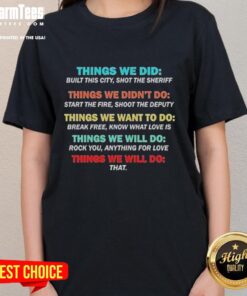 Official 'Things We Did, Didn't Want, Will, Won't Do' Ladies Tee featuring a stylish design and comfortable fit for women.