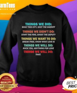 Cozy Official Things We Did, Didn't Want, Will & Won't Do Sweatshirt in gray, perfect for casual wear and self-expression.