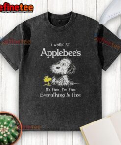 Alt Text: Snoopy and Woodstock graphic on a washed t-shirt with I Work At Applebee's, It's Fine, I'm Fine, Everything is Fine text.