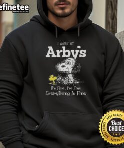 Alt Text: Official Tired Snoopy and Woodstock hoodie featuring I Work at Arby's, It's Fine, I'm Fine, Everything is Fine design.