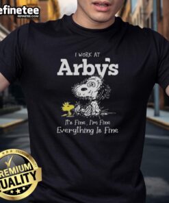 Alt Text: Official Tired Snoopy and Woodstock graphic tee, 'I Work At Arby's It's Fine I'm Fine Everything Is Fine' design.