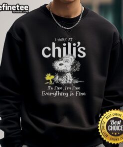 Tired Snoopy and Woodstock graphic on 'I Work At Chili's It's Fine I'm Fine Everything Is Fine' sweatshirt.