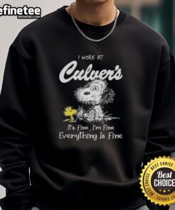 Official Tired Snoopy and Woodstock sweatshirt featuring I work at Culver's, it's fine, I'm fine, everything is fine.